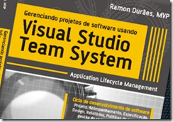 Gerenciando projetos de software usando o Visual Studio Team System